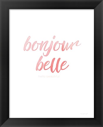 Framed Bonjour Belle Print