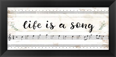 Framed Life is a Song Print
