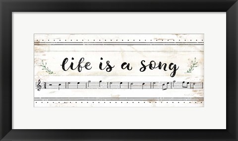 Framed Life is a Song Print