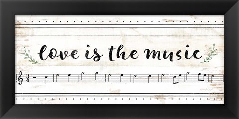 Framed Love is the Music Print