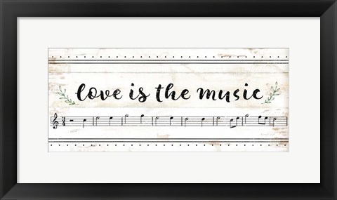 Framed Love is the Music Print