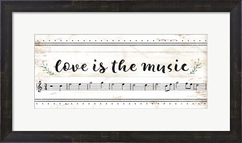Framed Love is the Music Print