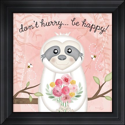 Framed Don&#39;t Hurry, Be Happy Sloth Print