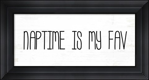 Framed Naptime is My Fav Print