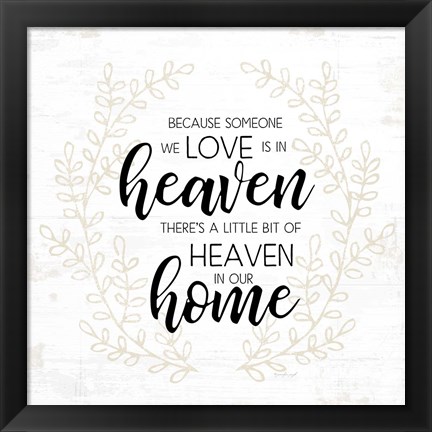 Framed Heaven in Our Home Print
