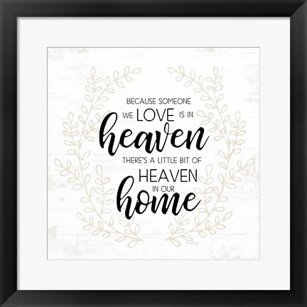 Framed Heaven in Our Home Print