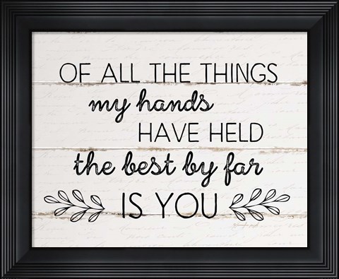 Framed Best By Far is You Print