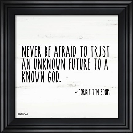 Framed Never be Afraid Print