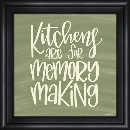 Framed Kitchens - Making Memories Print