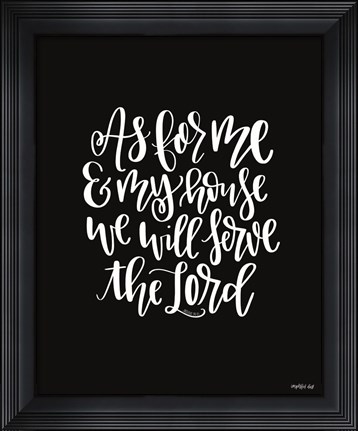 Framed As For Me Print