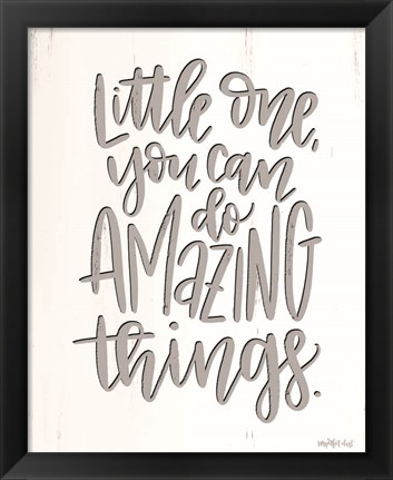 Framed Amazing Things Print