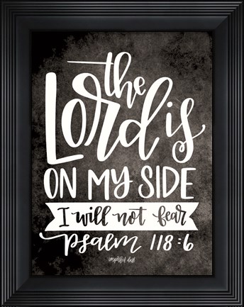 Framed Lord is On My Side Print