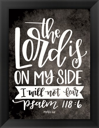 Framed Lord is On My Side Print