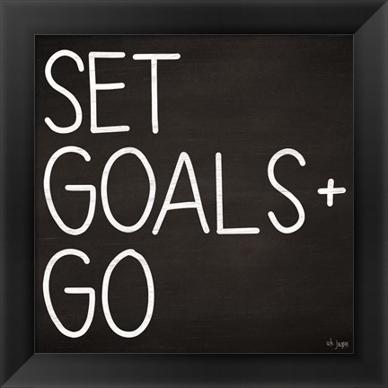 Framed Set Goals Print