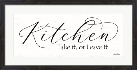Framed Kitchen - Take It or Leave It Print