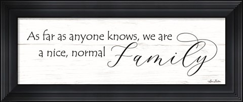 Framed Nice Normal Family Print