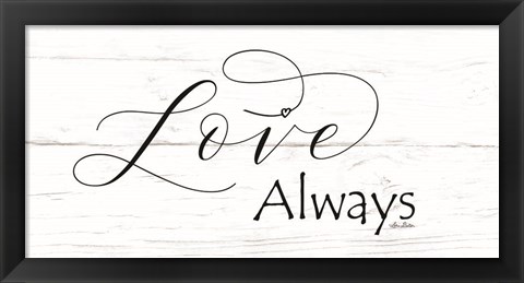 Framed Love Always Print