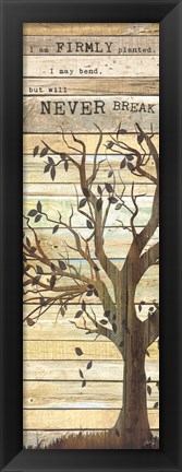 Framed I am Firmly Planted Print