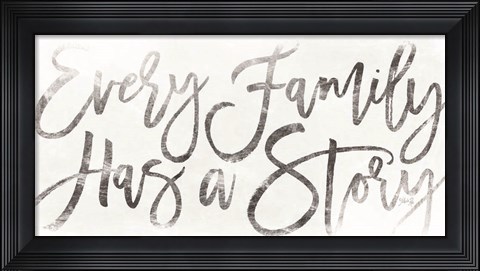 Framed Every Family Has a Story Print