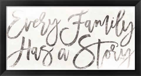 Framed Every Family Has a Story Print