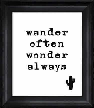 Framed Wander Often Print