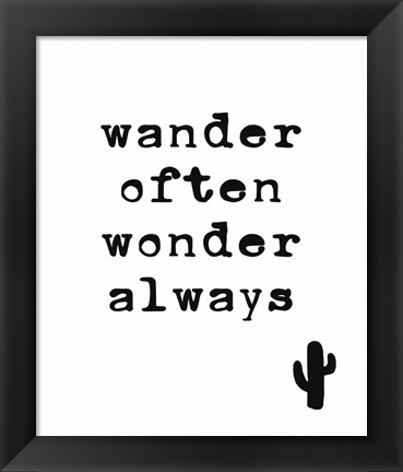 Framed Wander Often Print