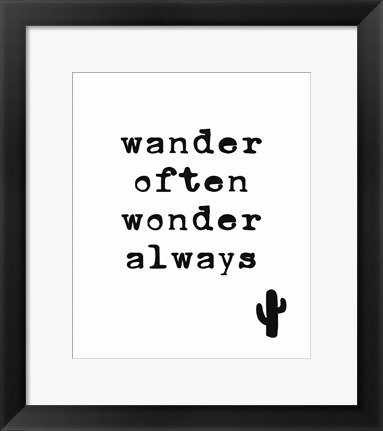 Framed Wander Often Print