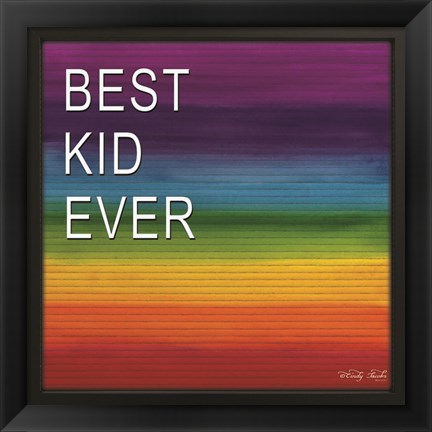 Framed Best Kid Ever Print