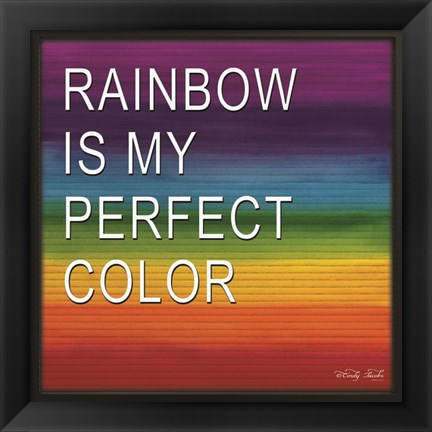 Framed Rainbow is My Perfect Color Print