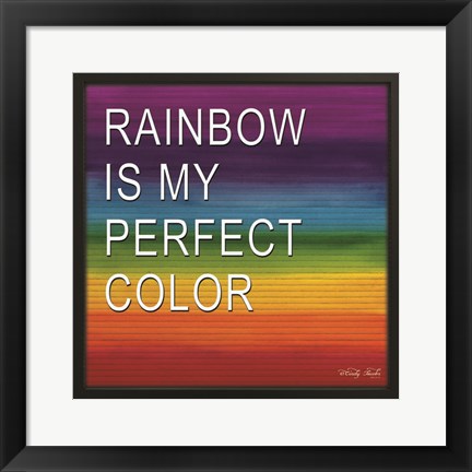 Framed Rainbow is My Perfect Color Print