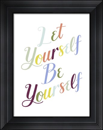 Framed Be Yourself I Print