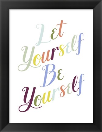 Framed Be Yourself I Print