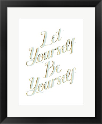 Framed Be Yourself III Print
