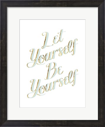 Framed Be Yourself III Print
