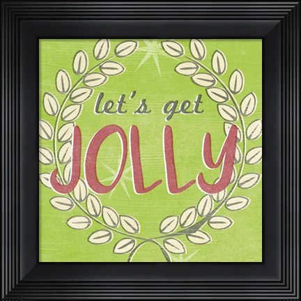 Framed Let&#39;s Get Jolly I Print
