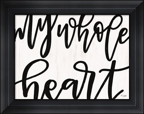 Framed My Whole Heart Print