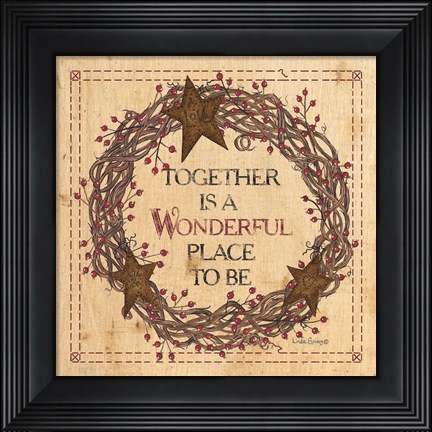 Framed Together is a Wonderful Place to Be Print