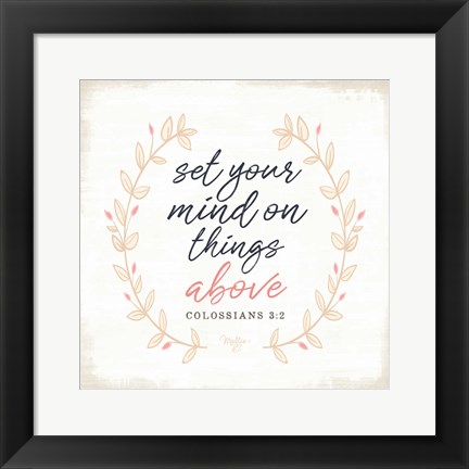 Framed Set Your Mind on Things Above Print