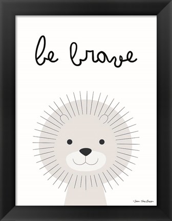 Framed Be Brave Print