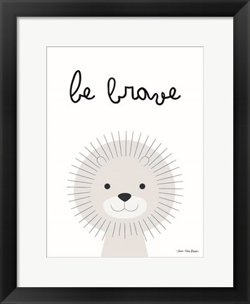 Framed Be Brave Print