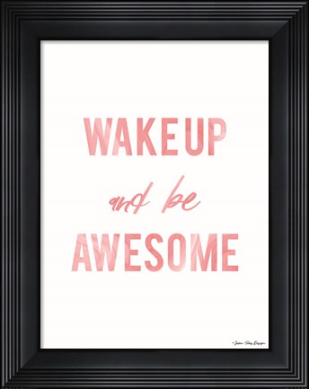 Framed Be Awesome Print