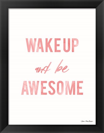 Framed Be Awesome Print