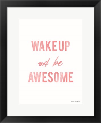 Framed Be Awesome Print