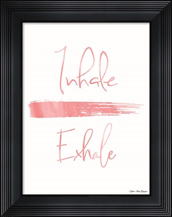 Framed Inhale, Exhale Print