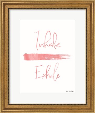 Framed Inhale, Exhale Print