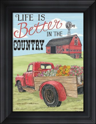 Framed Life is Better in the Country Print