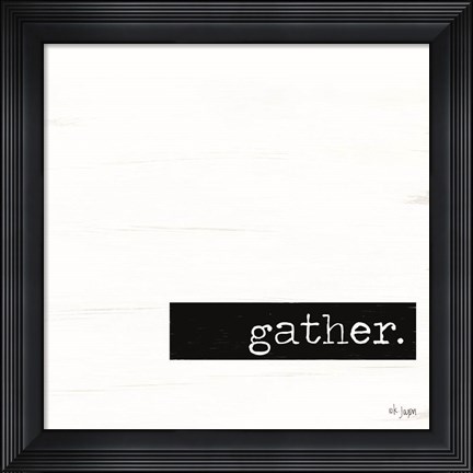 Framed Gather Print