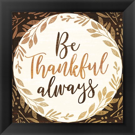 Framed Be Thankful Always Print