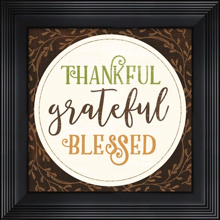 Framed Thankful Grateful Blessed Print