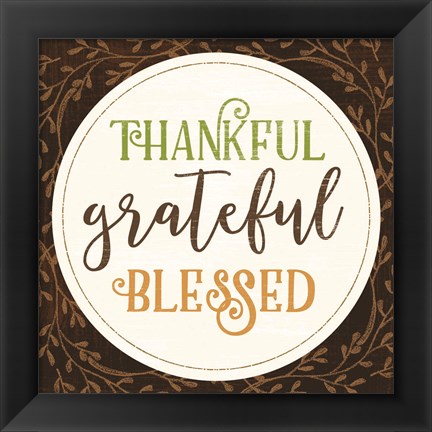 Framed Thankful Grateful Blessed Print